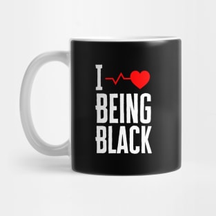 I Love Being Black Mug